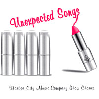 Harbor City Music Company Show Chorus : Unexpected Songs : 1 CD : Michael Gellert : 