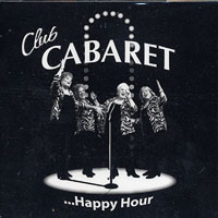 Club Cabaret : Happy Hour : 1 CD : 