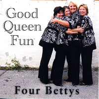 Four Bettys : Good Queen Fun : 1 CD : 