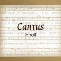 Cantus : Introit : 1 CD : Erick Lichte