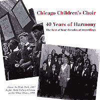 Chicago Children's Choir : 40 Years Of Harmony : 00  1 CD
