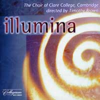 Choir of Clare College : Illumina : 1 CD : Timothy Brown :  : 125