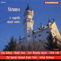 Danish National Radio Choir : R. Strauss: A Cappella Choral Works : 1 CD : Stefan Parkman : Richard Strauss : chn 9223