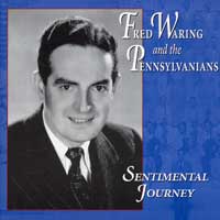 Fred Waring and his Pennsylvanians : Sentimental Journey : 00  1 CD : Fred Waring