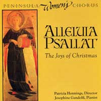 Peninsula Women's Chorus : Alleluia Psallat : 1 CD : Patricia Hennings