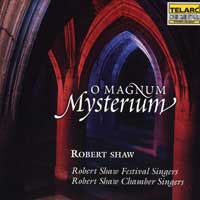 Robert Shaw Festival Singers : O Magnum Mysterium : 1 CD : Robert Shaw : 80531