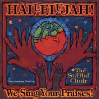St. Olaf Choir : Hallelujah! We Sing Your Praises : 1 CD : Anton Armstrong : 1941