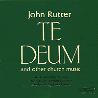 Cambridge Singers : Te Deum : 1 CD : John Rutter :  : 112