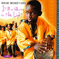 African Children's Choir : Still Walking In The Light : 1 CD : 