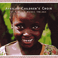 African Children's Choir : It Takes a Whole Village : 00  1 CD
