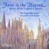 Cambridge Singers : Faire Is The Heaven : 00  1 CD : John Rutter : 107