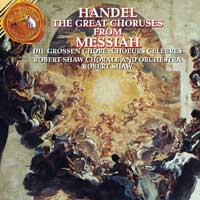 Robert Shaw Chorale : Handel: The Great Choruses From Messiah : 1 CD : Robert Shaw : 09026613682-7 : 09026613682