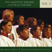 Manitou Singers of St. Olaf College : Repertoire For Women's Voices Vol 3 : 1 CD : Sigrid Johnson : 2400