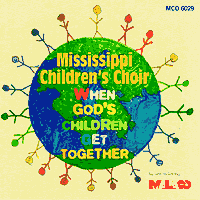 Mississippi Children's Choir : When God's Children Get Together : 1 CD : Dorcus Thigpen / David R. Curry, Jr. / Jerry Smith :  : MAL6029.2