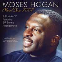 Moses Hogan Singers : Choral Series 2002 : 2 CDs : Moses Hogan : 073999226430 : 08743982