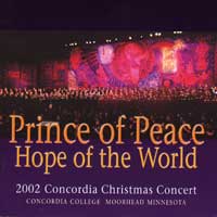Concordia Choir : Prince of Peace, Hope To The World : 1 CD : Rene Clausen :  : 2577