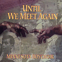 Minnesota Boychoir : Until We Meet Again : 1 CD : Mark S. Johnson
