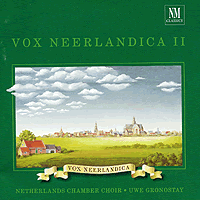 Netherlands Chamber Choir : Vox Neerlandica 2 : 1 CD : Uwe Gronostay :  : 8711801102290 : 1387