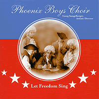 Phoenix Boys Choir : Let Freedom Sing : 1 CD : Georg Stangelberger : 353