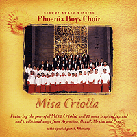 Phoenix Boys Choir : Missa Criolla : 1 CD : Georg Stangelberger :  : 321