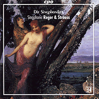 Die Singphoniker : Singphonic Reger and Strauss  : 1 CD : Max Reger : 999966