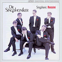 Die Singphoniker : Singphonic Rossini : 1 CD : Gioachino Rossini : 999200