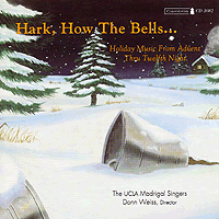 UCLA Madrigal Singers : Hark, How The Bells : 1 CD : Donn Weiss : cmb 1082
