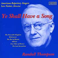American Repertory Singers : Ye Shall Have Song - Music of Randall Thompson : 1 CD : Leo Nestor : Randall Thompson : CD103