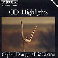 Orphei Drangar : Highlights : 1 CD : Eric Ericson :  : 383