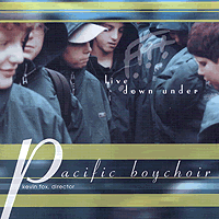 Pacific Boychoir : Live Down Under : 1 CD : Kevin Fox : 