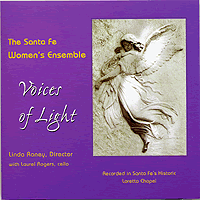 Santa Fe Women's Ensemble : Voices Of Light : 1 CD : Linda Raney : 