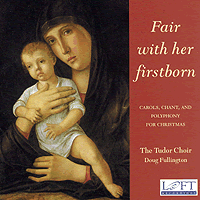 Tudor Choir : Fair With Her First Born : 1 CD : Doug Fullington :  : LRCD-1062