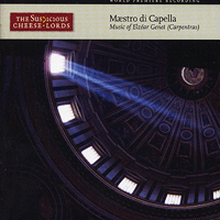 Suspicious Cheese Lords : Maestro di Capella - Music of Elzear Genet (Carpentras) : 1 CD : Elzear Genet
