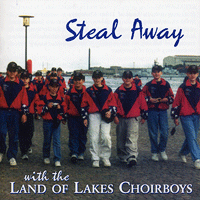 Land of Lakes Choirboys : Steal Away : 00  1 CD : Francis Stockwell