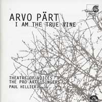 Theatre of Voices : Part - I Am The True Vine : 1 CD : Paul Hillier : Arvo Part : 907242