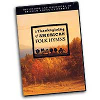 Choirs of Brigham Young University : A Thanksgiving of American Folk Hymns : DVD :  : 4931822
