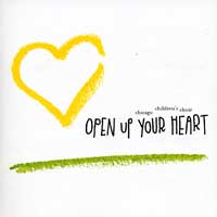 Chicago Children's Choir : Open Up Your Heart : 1 CD : Josephine Lee