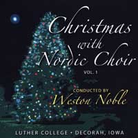 Luther College Nordic Choir : Christmas with the Nordic Choir Vol 1 : 1 CD : Weston Noble : LCNC-1995-1