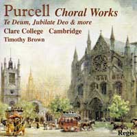 Choir of Clare College : Purcell Choral Works : 1 CD : Timothy Brown : Henry Purcell : RRC 1029