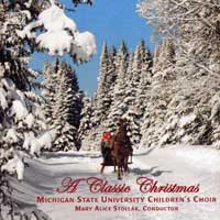 Michigan State Children's Choir : A Classic Christmas : 1 CD : Mary Alice Stollak