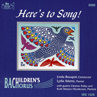 Bach Children's Chorus : Here's To Song : 1 CD : Linda Beaupre