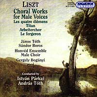 Honved Ensemble Male Choir : Liszt: Choral Works For Male Voices : 1 CD : Franz Liszt : 31923