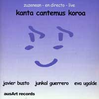 Kanta Cantemus Korua : Kanta Cantemus Korua: En Directo- Live : 1 CD : Javier Busto