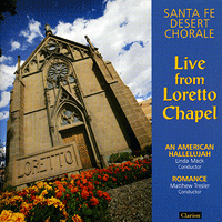 Santa Fe Desert Chorale : Live From Loretto Chapel : 2 CDs : Linda Mack : 930
