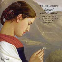 St John's College Choir, Cambridge : Mendelssohn - Sacred Choral Works : 1 CD : David Hill : CDA 67558