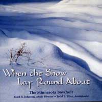 Minnesota Boychoir : When the Snow Lay Round About : 1 CD : Mark S. Johnson  : 