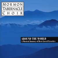 Mormon Tabernacle Choir : Around The World : 1 CD : 07464619802-5 : SMK61980