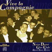 Notre Dame Glee Club : Vive La Compagnie : 1 CD : Daniel Stowe : 7164