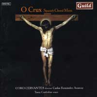 Coro Cervantes : O Crux - Spanish Choral Music : 1 CD :  : 7243