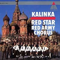 Red Star Red Army Chorus : <span style="color:red;">Kalinka</span>! Russian Folk Music : 1 CD : 77307